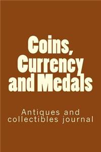 Coins, Currency and Medals