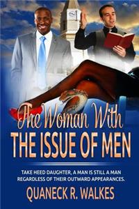 The Woman With THE ISSUE OF MEN