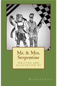 Mr. & Mrs. Serpentine