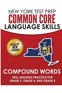New York Test Prep Common Core Language Skills Compound Words