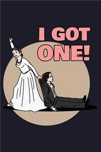 I Got One!