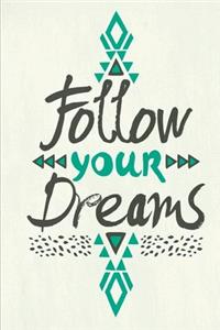 Follow Your Dreams