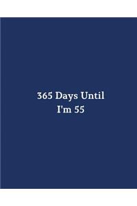 365 Days Until I'm 55