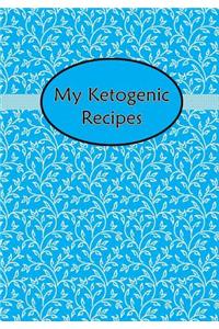 My Ketogenic Recipes