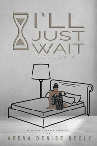 I'll Just Wait