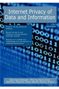Internet Privacy of Data and Information