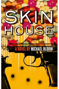 Skin House