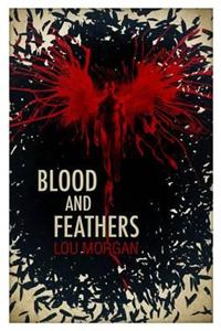 Blood and Feathers