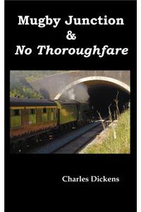 Mugby Junction & No Thoroughfare