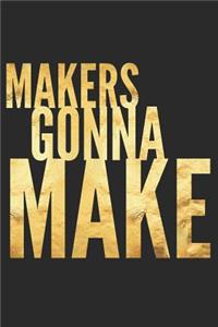 Makers Gonna Make