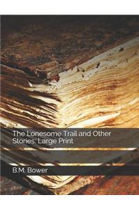 The Lonesome Trail and Other Stories