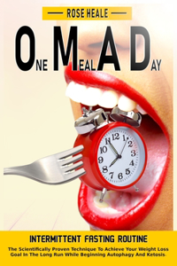 One Meal a Day Intermittent Fasting Routine