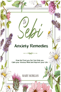 Dr Sebi Anxiety Remedies