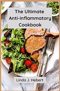 The Ultimate Anti-Inflammatory Cookbook