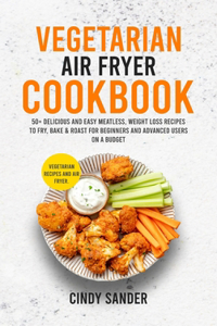 Vegetarian Air Fryer Cookbook