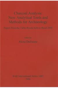 Charcoal Analysis: New Analytical Tools and Methods for Archaeology