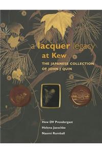 Lacquer Legacy at Kew, A: The Japanese Collection of John J Quin