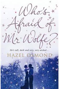 Who's Afraid of Mr Wolfe?