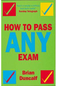 How to Pass Any Exam