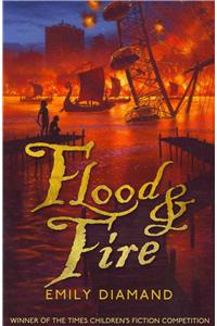 Flood and Fire