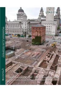 Archaeology at the Waterfront  vol 1