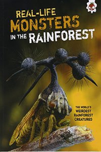 Real Life Monsters- In the Rainforest