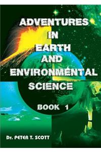 Adventures in Earth and Environmental Science Book 1