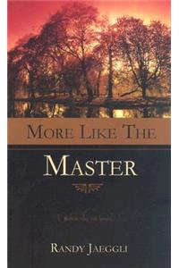 More Like the Master