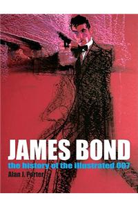 James Bond: The History of the Illustrated 007