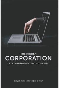 Hidden Corporation: A Data Management Security Novel