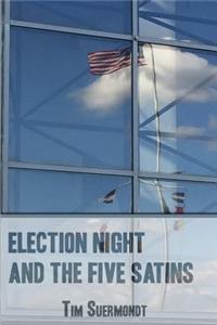 Election Night and the Five Satins