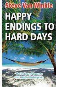 Happy Endings to Hard Days