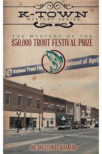 Mystery of the $50,000 Trout Festival Prize