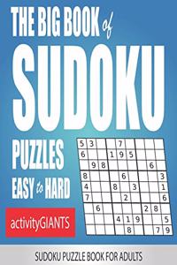 Big Book of Sudoku Puzzles Easy to Hard Sudoku Puzzle Book for Adults