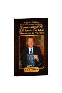 8th Edition Blue Book Pocket Guide for Browning/Fn/FN America LLC Firearms and Values