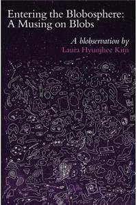 Entering the Blobosphere