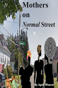 Mothers on Normal Street