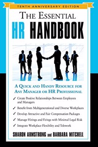 The Essential HR Handbook : A Quick and Handy Resource for Any Manager or HR Professional