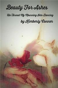 Beauty For Ashes