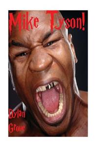 Mike Tyson!