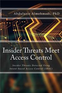 Insider Threats Meet Access Control