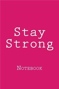 Stay Strong