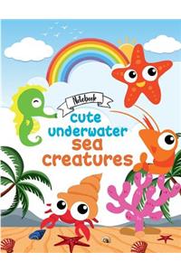 Notebook ( Cute Underwater Sea Creatures )