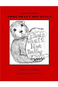 Thou Shalt Not Bully