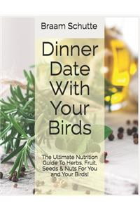 Dinner Date With Your Birds