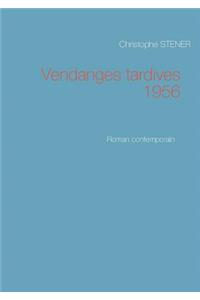 Vendanges tardives 1956