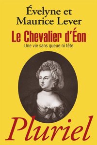 Le Chevalier d'Eon, une vie sans queue ni tete