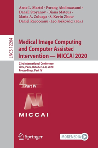 Medical Image Computing and Computer Assisted Intervention - Miccai 2020