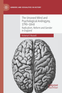 Unsexed Mind and Psychological Androgyny, 1790-1848