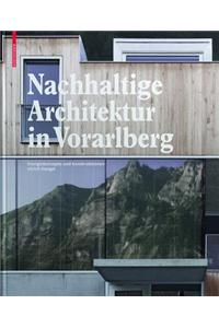 Nachhaltige Architektur in Vorarlberg: Energiekonzepte und Konstruktionen